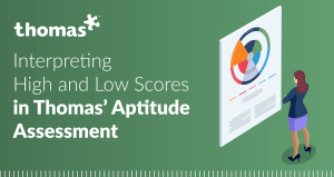 Intepreting High and Low Scores in Thomas' Aptitude Assessment