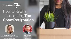 Retention during the Great Resignation