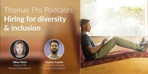 Thomas Pro Podcast Hiring for Diversity and Inclusion
